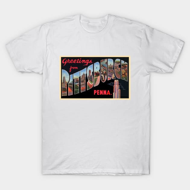 Greetings from Pittsburgh, Penna. - Vintage Large Letter Postcard T-Shirt by Naves